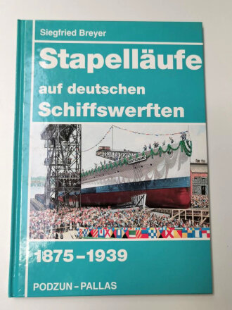 "Stapelläufe auf deutschen Schiffswerften 1875-1939" 87 Seiten, ca DIN A5, gebraucht