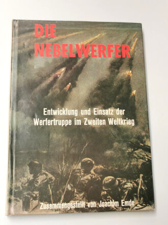 "Die Nebelwerfer - Entwicklung und EInsatz der Werfertruppe im zweiten Weltkrieg" 176 Seiten, ca DIN A5, gebraucht