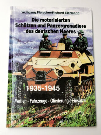 "Die motorisierten Schützen und Panzergrenadiere des deutschen Heeres" 159 Seiten, ca DIN A5, gebraucht