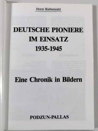"Deutsche Pioniere im Einsatz 1939-1945 Eine Chronik...