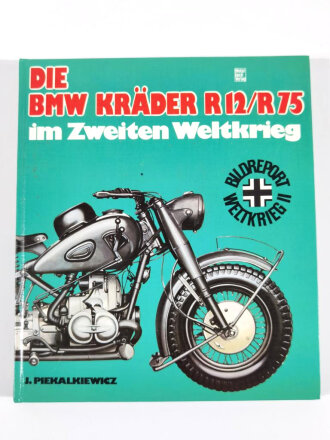 "Die BMW Kräder R12/R75 im Zweiten Weltkrieg", 189 Seiten, unter A4,  gebraucht