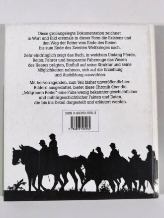 "Die feldgrauen Reiter Die berittenen und bespannten Truppen in Reichswehr und Wehrmacht", 246 Seiten, unter A4, gebraucht