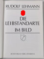 "Die Leibstandarte im Bild", 320 Seiten, Bildband, picture book, English subtitles throughout, gebraucht / used book good condition