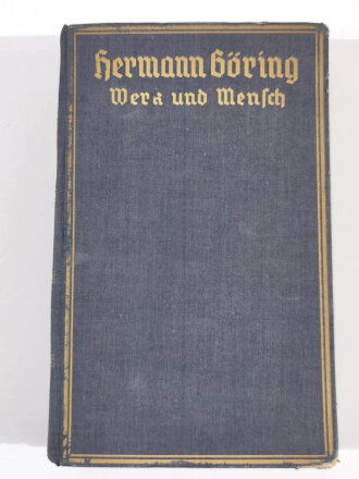 "Hermann Göring Werk und Mensch", München, 1938, 345 Seiten, Einband geklebt