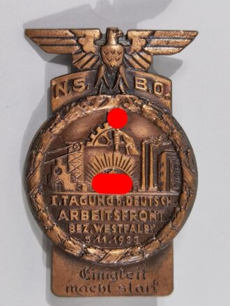 Metallabzeichen " N.S.B.O. 1. Tagung d. Deutsch. Arbeitsfront, bez. Westfalen 5.11.1933, Einigkeit macht stark " Sehr schweres Metallabzeichen