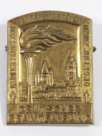 Blechabzeichen " Deutscher Beamtenbund, Kundgebung zur Befreiungsfeier Mainz, Juli 1930 "