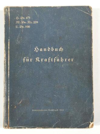 H.Dv.471 M.Dv.Nr. 239 L.Dv.100 "Handbuch für Kraftfahrer" 1939, DIN A5, 351 Seiten