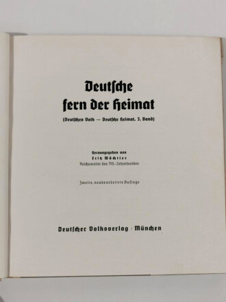 "Deutsche fern der Heimat (Deutsches Volk - Deutsche Heimat, 3.Band)", Bildband, München, 1938, 200 Seiten