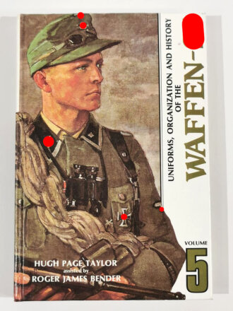 "Uniforms, Organization and History of the Waffen-SS Volume 5" by Roger James Bender/Hugh Page Taylor, 256 pages