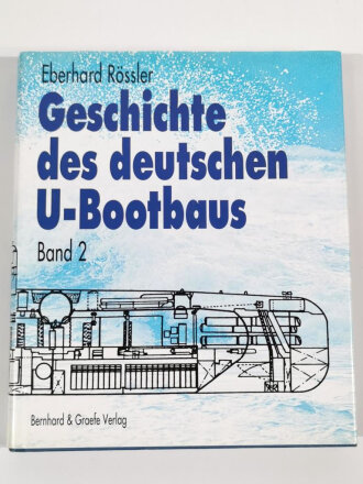 "Die Geschichte des deutschen U-Bootbaus Band 2 Entwicklung Bau und Eigenschaften der dt. U-Boote von 1943 bis heute"  über DIN A4, 550 Seiten, gebraucht