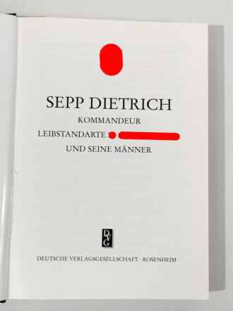  "Sepp Dietrich Kommandeur Leibstandarte SS Adolf Hitler und seine Männer"  über DIN A4, 248 Seiten, gebraucht