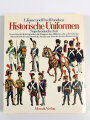 "Historische Uniformen Napoleonische Zeit Franz. Kaisergarden, die Truppen der Alliierten, die schwedische, österreichische und russische Armee zur Zeit des Ersten Kaiserreichs", 155 Seiten, gebraucht