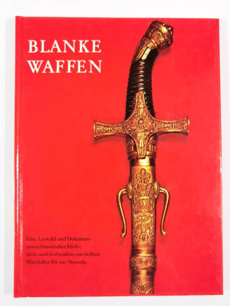"Blanke Waffen Eine Auswahl und Dokumentation...
