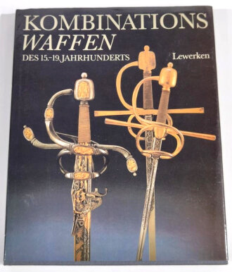"Kombinations Waffen des 15.-19. Jahrhunderts",...