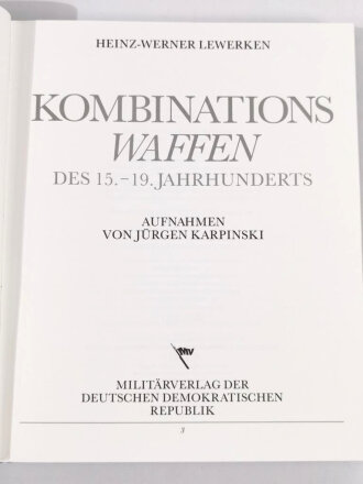 "Kombinations Waffen des 15.-19. Jahrhunderts", gedruckt in der DDR, großformatig bebildert, 308 Seiten, gebraucht