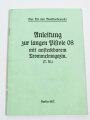 REPRODUKTION "Anleitung zur langen Pistole 08 mit ansteckbarem Trommelmagazin" Berlin 1917 , 21 Seiten mit Anlagen, NACHDRUCK