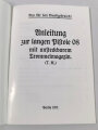 REPRODUKTION "Anleitung zur langen Pistole 08 mit ansteckbarem Trommelmagazin" Berlin 1917 , 21 Seiten mit Anlagen, NACHDRUCK