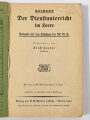 "Der Dienstunterricht im Heere, Ausgabe für den Schützen der M.G.K", Berlin, 1940, 384 Seiten, A5, das 1. Blatt mit Bildnis A.H. fehlt