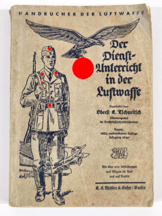 "Der Dienstunterricht in der Luftwaffe", Berlin, Jahrgang 1940, 282 Seiten, A5