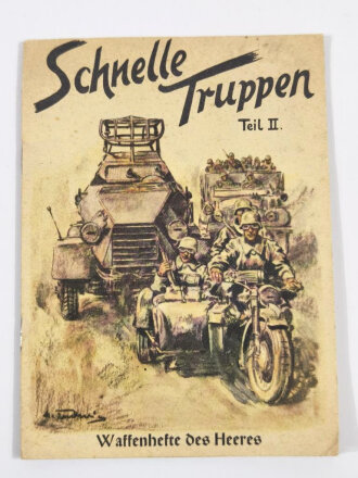 "Schnelle Truppen Teil II "Waffenhefte des Heeres, 32 Seiten, A5