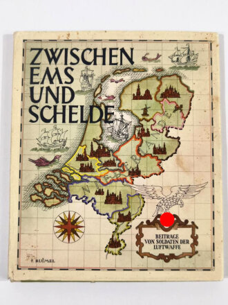 "Zwischen Ems und Schelde - Beiträge von Soldaten der Luftwaffe, 127 Seiten, über A5