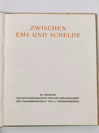 "Zwischen Ems und Schelde - Beiträge von Soldaten der Luftwaffe, 127 Seiten, über A5