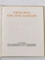 "Zwischen Ems und Schelde - Beiträge von Soldaten der Luftwaffe, 127 Seiten, über A5