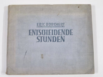 "Entscheidende Stunden Mit der Kamera am Feind" Bildband, Einband leicht stockfleckig und eingerissen, Seiten teils eingerissen