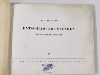 "Entscheidende Stunden Mit der Kamera am Feind" Bildband, Einband leicht stockfleckig und eingerissen, Seiten teils eingerissen