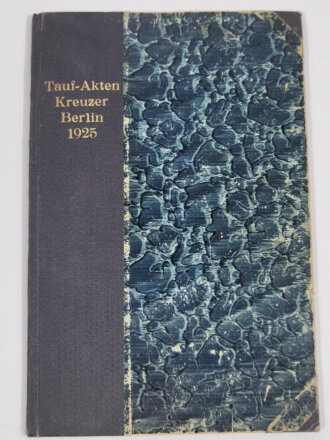 Taufakten des Kreuzer "Berlin" 1925. DIN A4, 20 Seiten, zum Teil stockfleckig