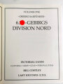 "6.SS-Gebirgs Division Nord Volume One - Oberscharführer" Pictorial Guide Clothing Arms Gear Personal items, 53 pages, A4, used book