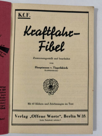 "Kraftfahr-Fibel" zusammengestellt und bearbeitet von Hauptmann v. Tippelskirch, 160 Seiten (Seiten 151-160 fehlen) DIN A5