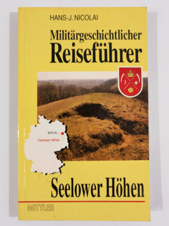 "Militärgeschichtlicher Reiseführer - Seelower Höhe", gebraucht, guter Zustand, Seiten in der Mitte etwas lose