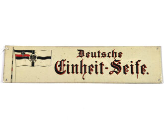1.Weltkrieg, patriotische Blechgeprägtes Schild " Deutsche Einheit - Seife" 6 x 26cm