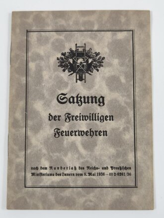 "Satzung der freiwilligen Feuerwehren" nach dem Runderlaß des Reichs- und Preußischen Ministeriums des Inneren vom Mai 1936