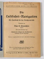 "Die Luftfahrt Navigation" Ein Handbuch für den Dienstunterricht in der Luftwaffe.195 Seiten, gebraucht