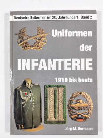 "Uniformen der Infanterie 1919 bis heute" Deutsche Uniformen im 20. Jahrhundert Band 2" 127 Seiten, gebraucht,  guter Zustand