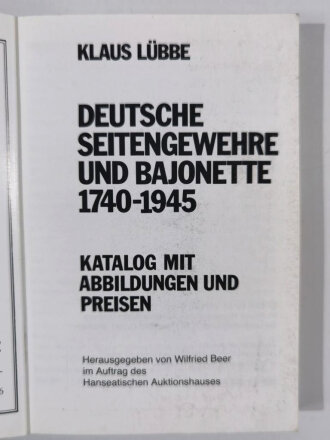 "Deutsche Seitengewehre und Bajonette 1740-1945 Katalog mit Abbildungen und Preisen, 281 Seiten, gebraucht, gut