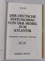 "Der deutsche Festungsbau von der Memel bis zum Atlantik Festungspioniere Ingenieurkorps Pioniertruppe 1900-1945", 144 Seiten, A5, gebraucht gut