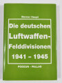 "Die deutschen Luftwaffen-Felddivisionen 1941-1945", 110  Seiten,  gebraucht, gut