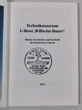 "Technikmuseum U-Boot Wilhelm Bauer Kleine Geschichte und Technik der deutschen U-Boote" 126 Seiten plus Anhang, gebraucht gut