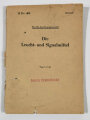 H.Dv.409 " Die Leucht- und Signalmittel" vom 1.7.43 mit 111 Seiten. Defekt, dennoch hochinteressant