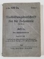 H.Dv. 130/2a Ausbildungsvorschrift für die Infanterie Heft 2a - Die Schützenkompanie, datiert 1942, einige Seiten lose, 255 Seiten, DIN A6