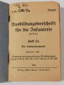 H.Dv. 130/2a Ausbildungsvorschrift für die Infanterie Heft 2a - Die Schützenkompanie, datiert 1942, einige Seiten lose, 255 Seiten, DIN A6