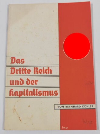 "Das Dritte Reich und der Kapitalismus" datiert 1933, 30 Seiten, fleckig, DIN A5