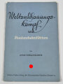 "Weltanschungskampf und Auslandsdeutschtum" 38 Seiten, fleckig, DIN A5