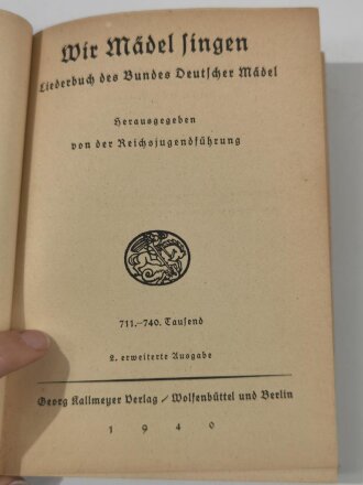 "Wir Mädel Singen" Liederbuch des Bunds Deutscher Mädel, datiert 1940, 216 Seiten, einige bemalt und beschriftet