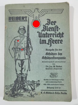 "Der Dienstunterricht im Heere, Ausgabe für den Schützen der Schützenkompanie", Jahrgang 1938/39, 326 Seiten, A5