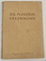 "Die Flugzeug Erkennung" 108 Seiten, Einband defekt,1.Seite fehlt,  über DIN A4