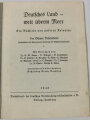 "Deutsches Land weit überm Meer" Ein Buchlein von unseren Kolonien, datiert 1940, 40 Seiten, über A6